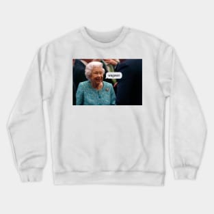 Queen Elizabeth "wagwan" Crewneck Sweatshirt